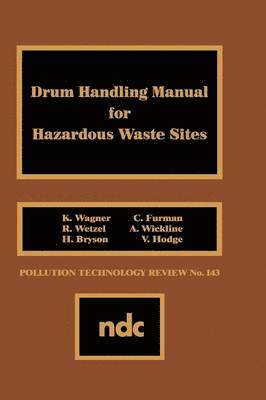 Drum Handling Manual for Hazardous Waste Sites 1