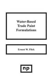 bokomslag Water-Based Trade Paint Formulations