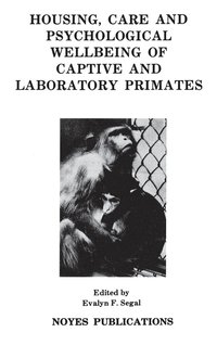 bokomslag Housing, Care and Psychological Well-Being of Captive and Laboratory Primates