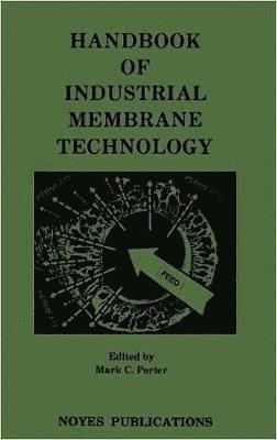 bokomslag Handbook of Industrial Membrane Technology