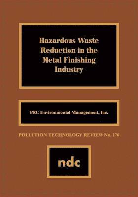 Hazardous Waste Reducation in the Metal Finishing Industry 1