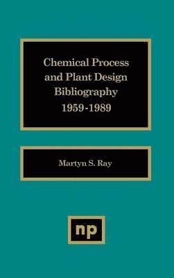 Chemical Process and Plant Design Bibliography 1