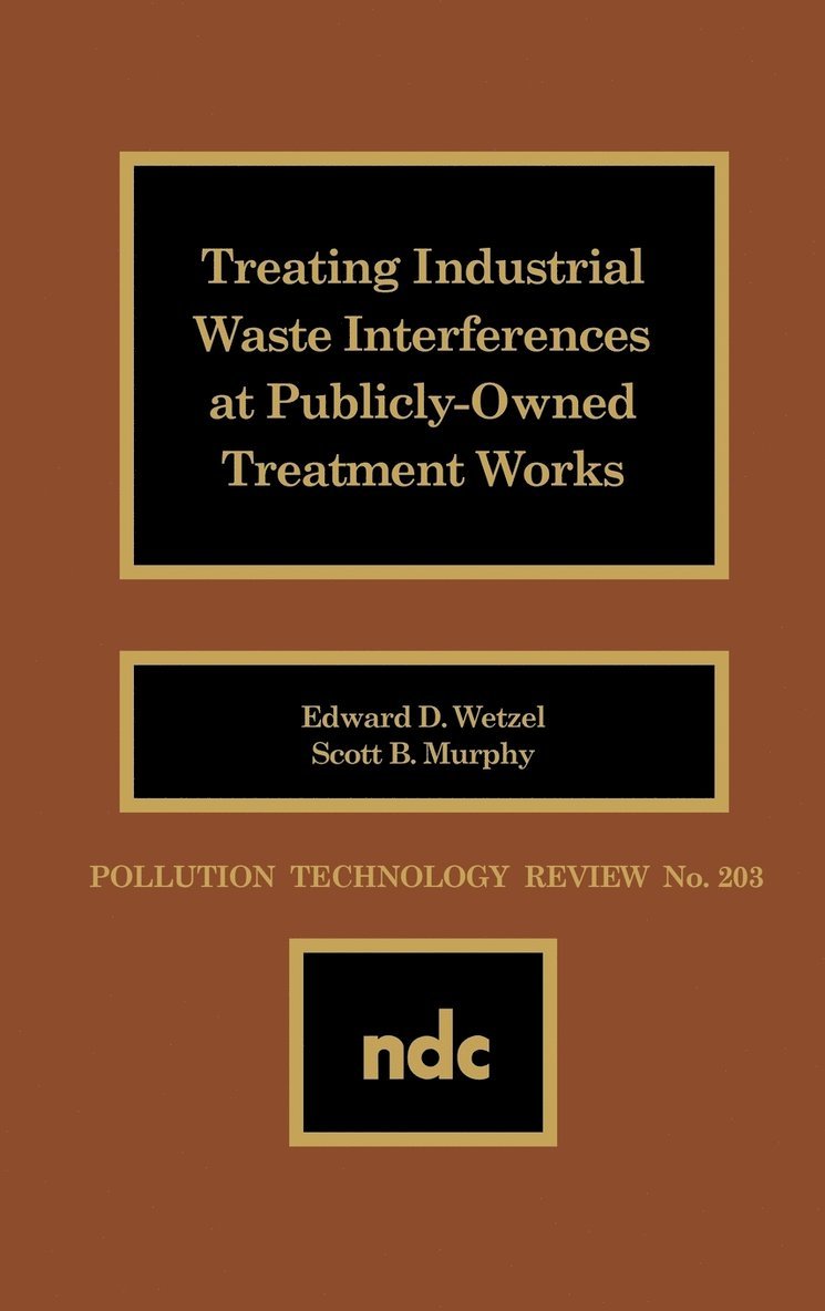 Treating Industrial Waste Inteferences at Publicly-Owned Treatment Works 1
