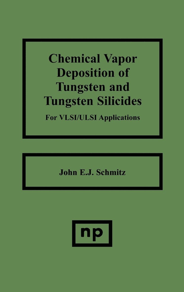 Chemical Vapor Deposition of Tungsten and Tungsten Silicides for VLSI/ ULSI Applications 1