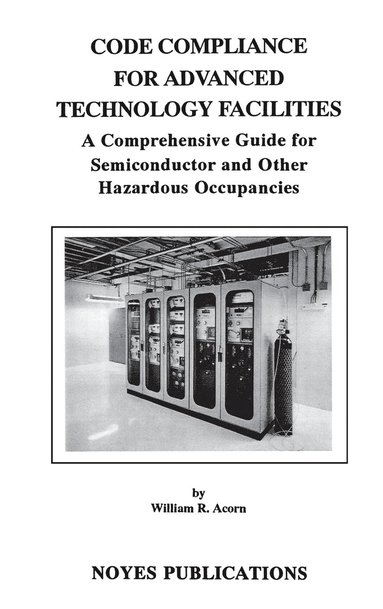 bokomslag Code Compliance for Advanced Technology Facilities