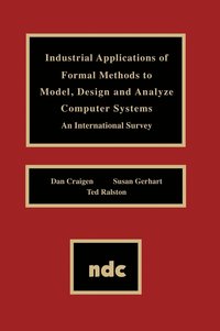 bokomslag Industrial Applications of Formal Methods to Model, Design and Analyze Computer Systems
