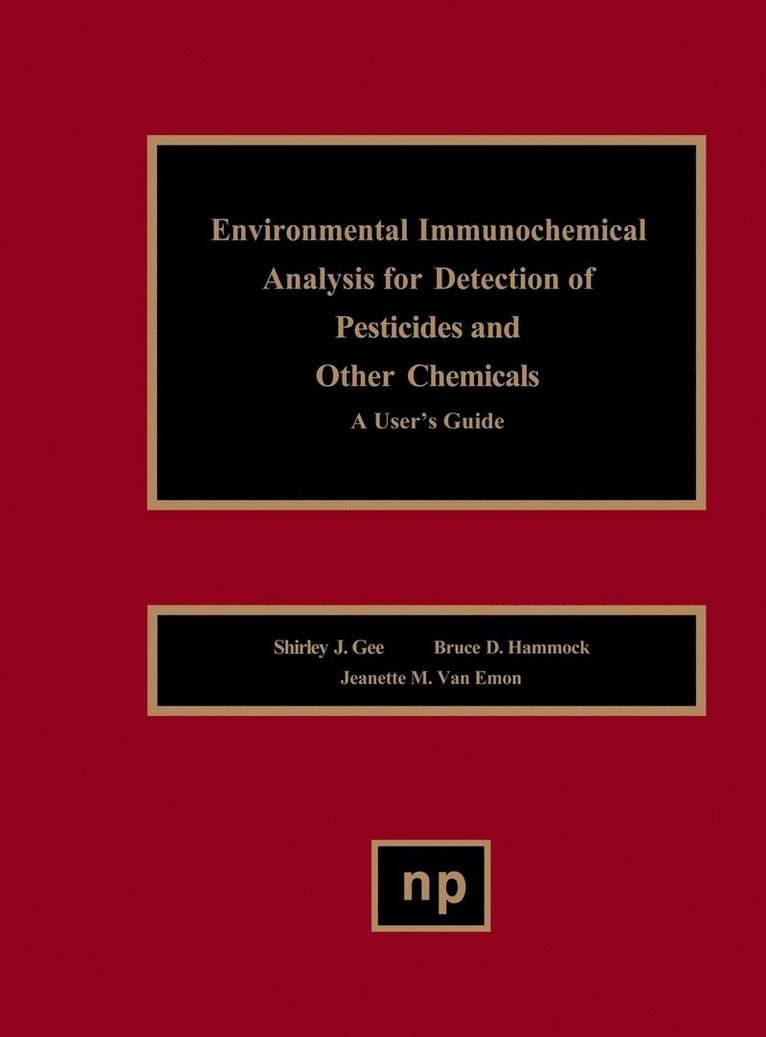 Environmental Immunochemical Analysis Detection of Pesticides and Other Chemicals 1