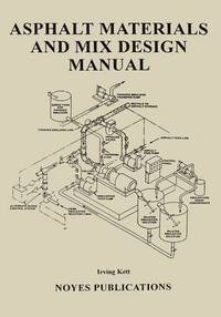 bokomslag Asphalt Materials and Mix Design Manual