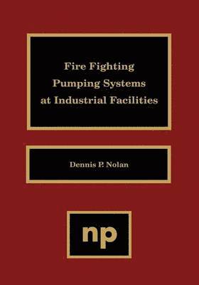 bokomslag Fire Fighting Pumping Systems at Industrial Facilities