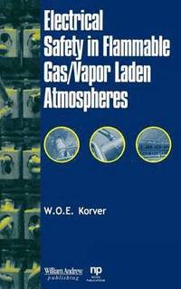 bokomslag Electrical Safety in Flammable Gas/Vapor Laden Atmospheres
