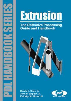 Harold F. Giles Jr, Eldridge M. Mount III, John R. Wagner Jr. - Extrusion, Inbunden