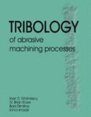 Tribology of Abrasive Machining Processes