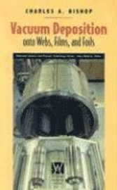 Vacuum Deposition onto Webs, Films, and Foils