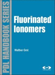 Walther Grot - Fluorinated Ionomers, Inbunden