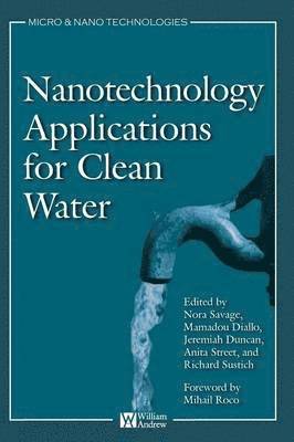 Mamadou Diallo, Jeremiah Duncan, Nora Savage, Anita Street, Richard Sustich - Nanotechnology Applications for Clean Water, Inbunden