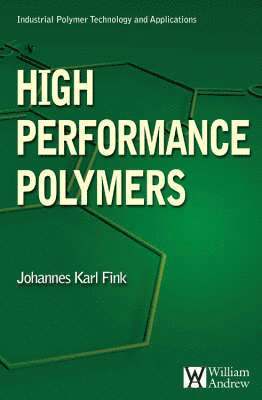 Johannes Karl Fink - High Performance Polymers, Inbunden