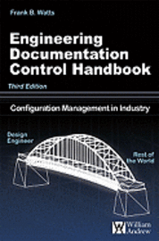 Frank B. Watts - Engineering Documentation Control Handbook, Inbunden