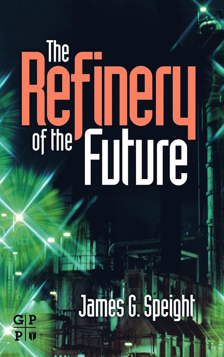 The Refinery of the Future 1