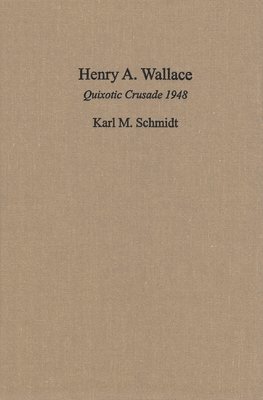 bokomslag Henry A. Wallace