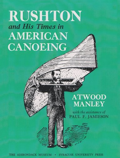 bokomslag Rushton and His Times in American Canoeing