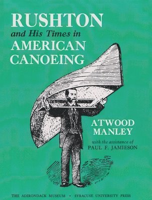 Rushton and His Times in American Canoeing 1