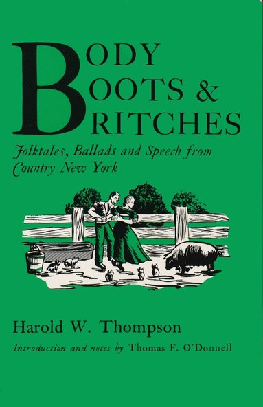 Harold W. Thompson - Body, Boots, and Britches, Häftad