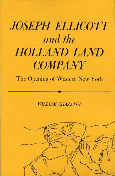William Chazanof - Joseph Ellicott and the Holland Land Company, Häftad