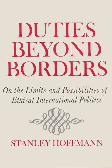Stanley Hoffman - Duties Beyond Borders, Häftad