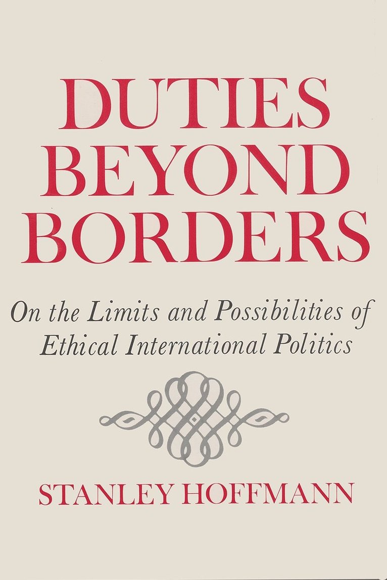 Stanley Hoffman, Stanley Hoffmann - Duties Beyond Borders, Häftad