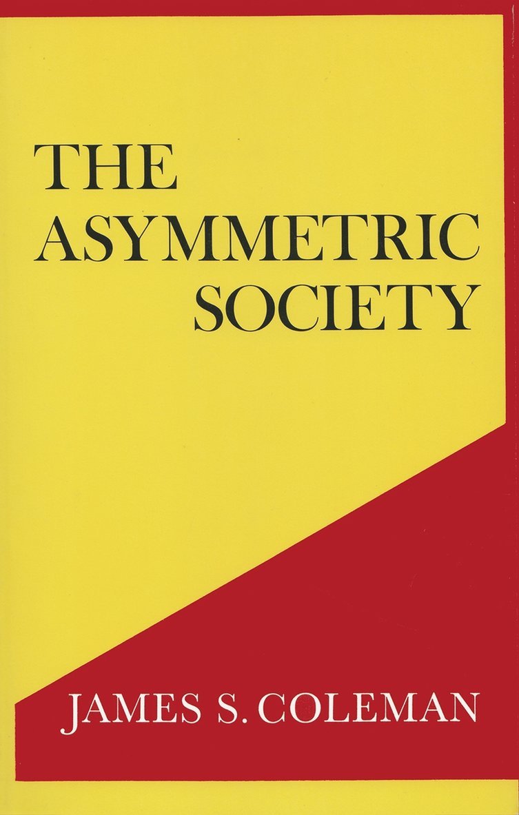 James S. Coleman - Asymmetric Society, Inbunden