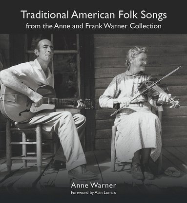 Anne Warner - Traditional American Folk Songs from the Anne and Frank Warner Collection, Häftad