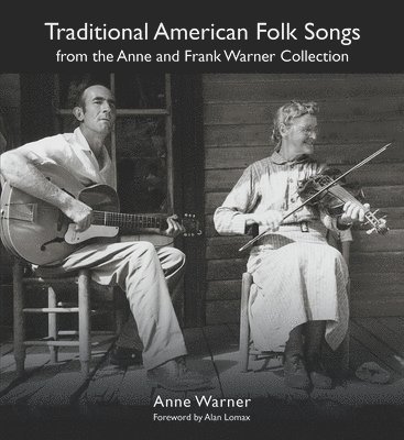 bokomslag Traditional American Folk Songs from the Anne and Frank Warner Collection