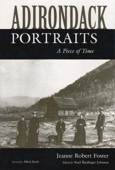 Jeanne Robert Foster, Noel Riedinger-Johnson, Noel Riedinger-Johnson - Adirondack Portraits, Häftad