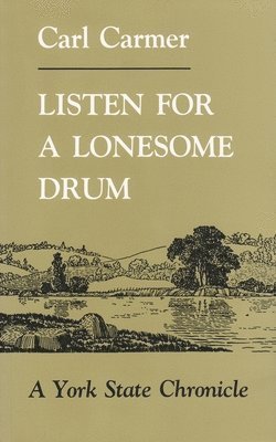 Carl Carmer - Listen for a Lonesome Drum, Häftad