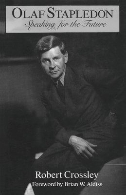 Robert T. Crossley, Robert Crossley - Olaf Stapledon, Inbunden