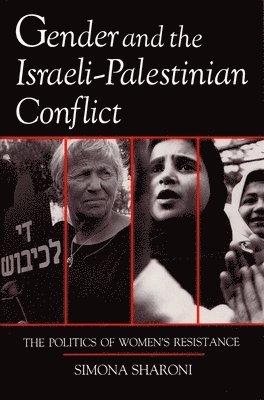 Gender and the Israeli-Palestinian Conflict 1