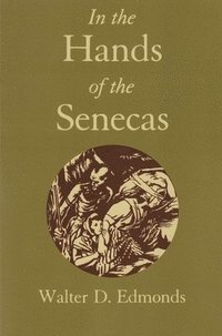 bokomslag In the Hands of the Senecas