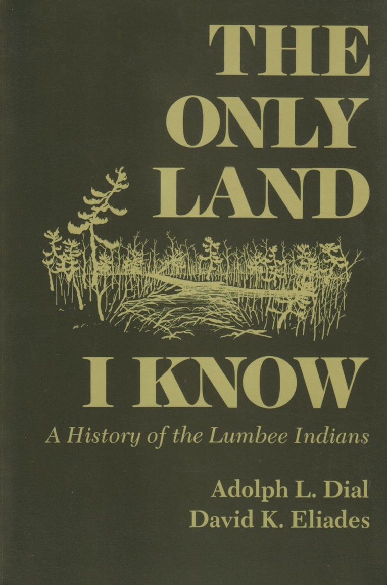 Adolph L. Dial, David K. Eliades, David Eliades, Adolph L Dial - Only Land I Know, Häftad