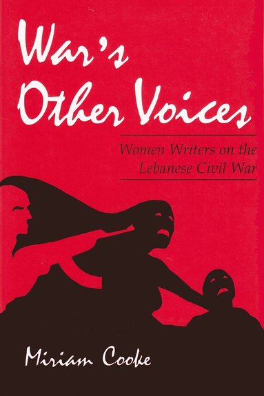 Miriam Cooke - War's Other Voices, Häftad