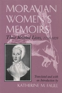 bokomslag Moravian Women's Memoirs