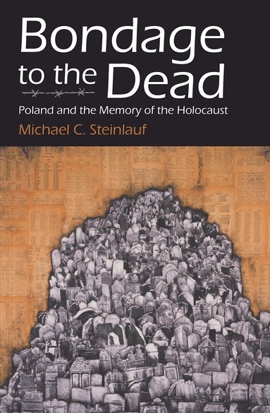 Michael C. Steinlauf - Bondage to the Dead, Häftad
