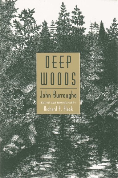 John Burroughs, Richard Fleck - Deep Woods, Häftad