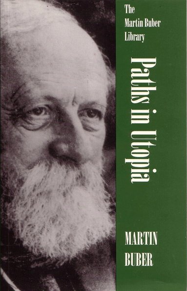 Martin Buber - Paths in Utopia, Häftad