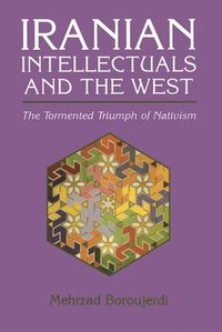 bokomslag Iranian Intellectuals and the West