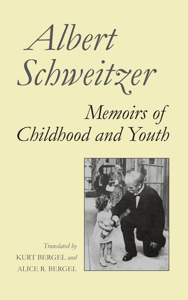 Albert Schweitzer - Memoirs of Childhood and Youth, Inbunden