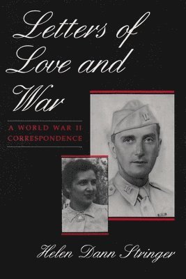 Helen Dann Stringer - Letters of Love and War, Inbunden