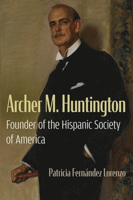 Archer M. Huntington 1