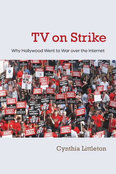 Cynthia Littleton - TV on Strike, Häftad