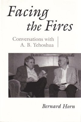 Bernard Horn - Facing the Fires, Inbunden
