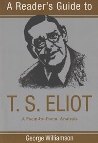 bokomslag Reader's Guide to T.S. Eliot
